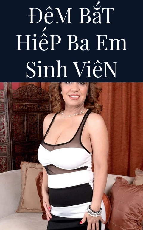 Đêm Bắt Hiếp Ba Em Sinh Viên