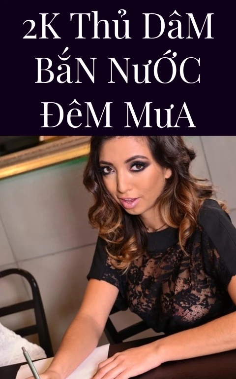 2k Thủ Dâm Bắn Nước Đêm Mưa