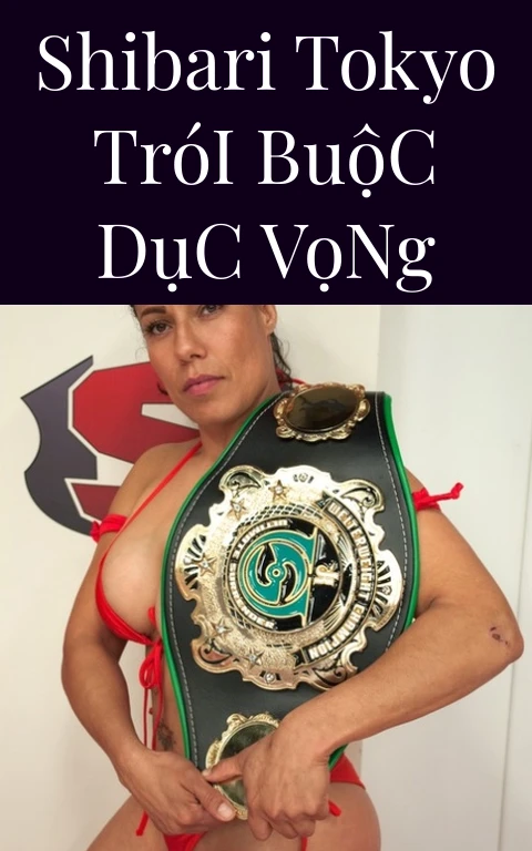 Shibari Tokyo Trói Buộc Dục Vọng