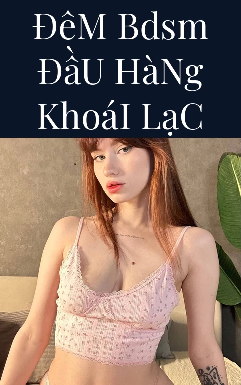 Đêm BDSM Đầu Hàng Khoái Lạc
