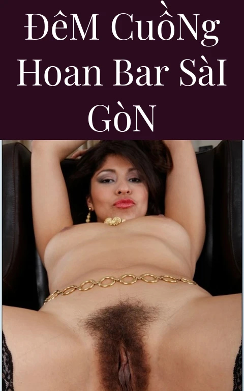 Đêm Cuồng Hoan Bar Sài Gòn