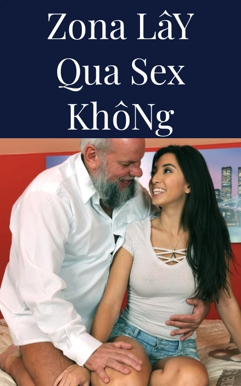 Zona Lây Qua Sex Không