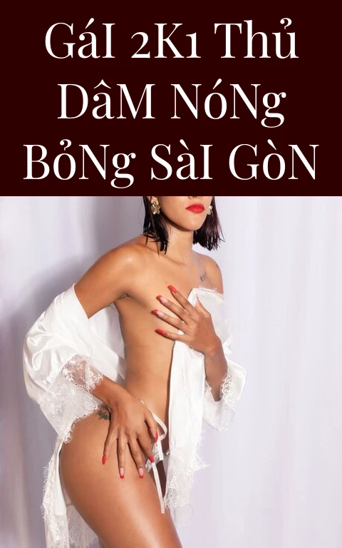 Gái 2k1 Thủ Dâm Nóng Bỏng Sài Gòn