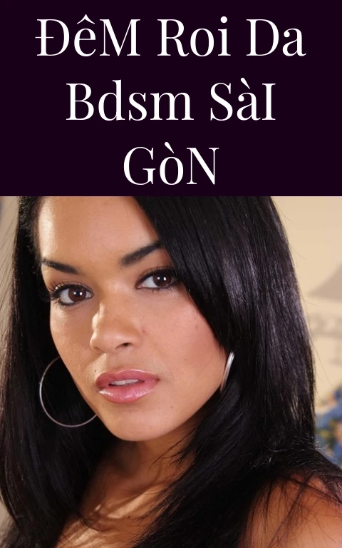 Đêm Roi Da BDSM Sài Gòn