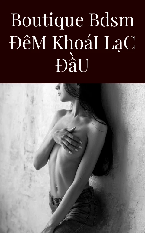 Boutique BDSM Đêm Khoái Lạc Đầu