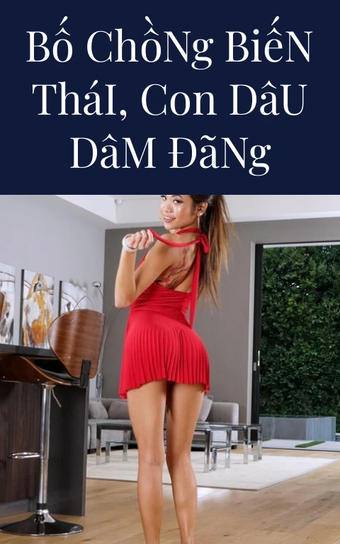 Bố Chồng Biến Thái, Con Dâu Dâm Đãng