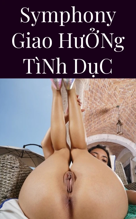 Symphony Giao Hưởng Tình Dục