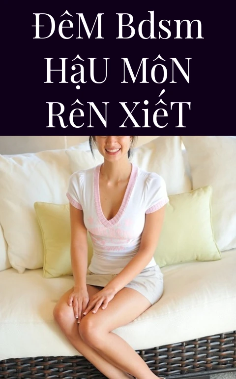 Đêm BDSM Hậu Môn Rên Xiết