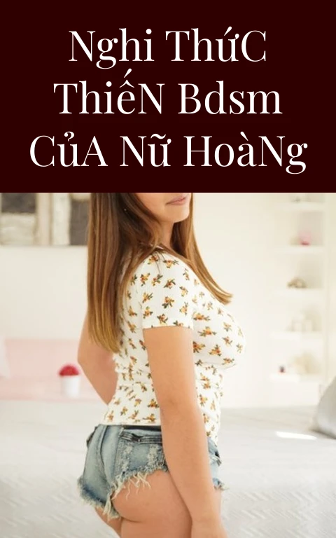 Nghi Thức Thiến BDSM Của Nữ Hoàng