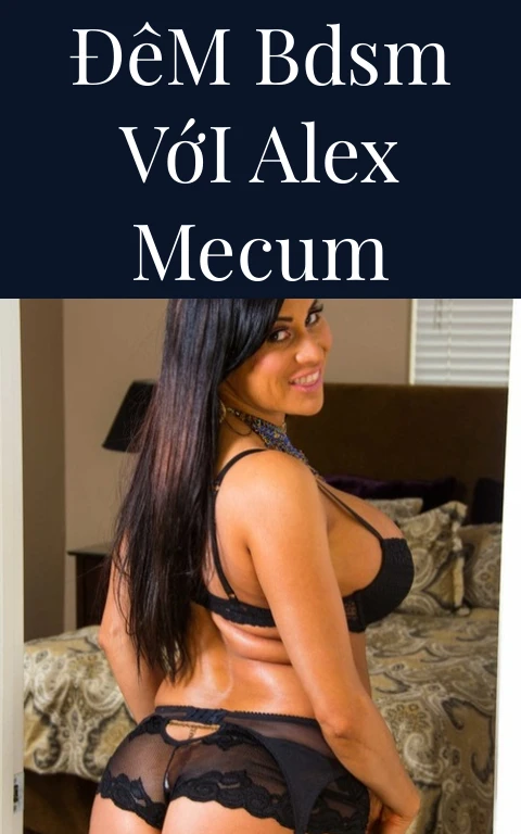 Đêm BDSM Với Alex Mecum