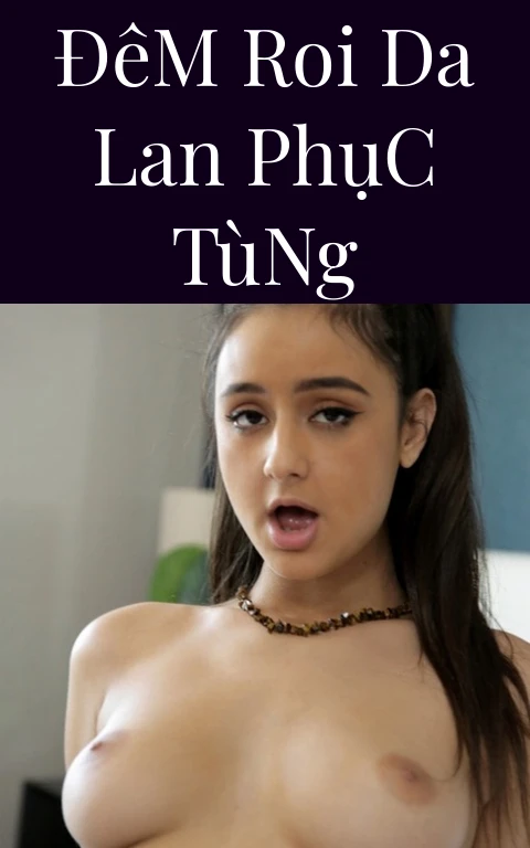 Đêm Roi Da Lan Phục Tùng