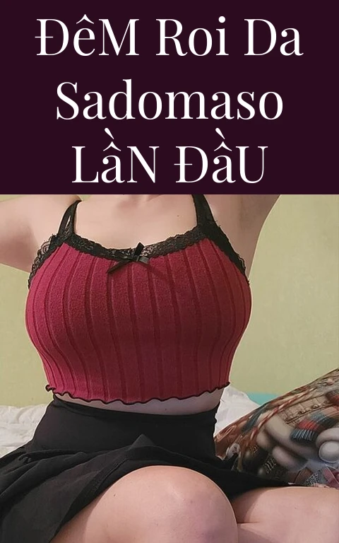 Đêm Roi Da Sadomaso Lần Đầu