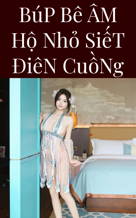 Búp Bê Âm Hộ Nhỏ Siết Điên Cuồng