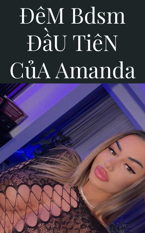 Đêm BDSM Đầu Tiên Của Amanda