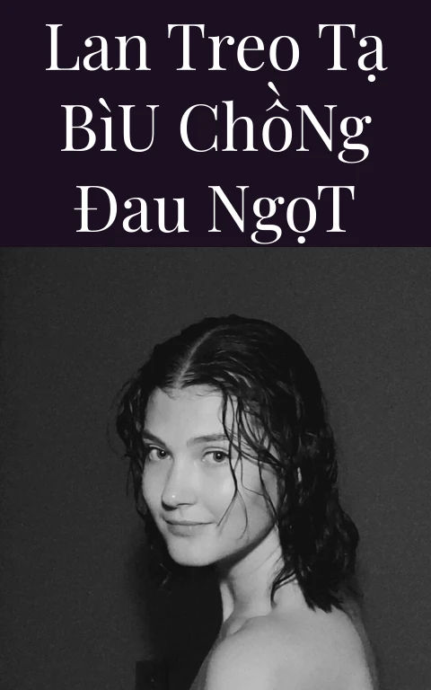 Lan Treo Tạ Bìu Chồng Đau Ngọt