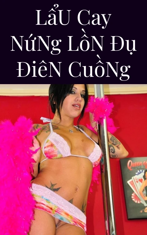 Lẩu Cay Nứng Lồn Đụ Điên Cuồng