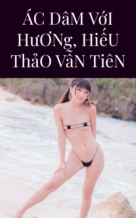 Ác Dâm Với Hương, Hiếu Thảo Vẫn Tiên