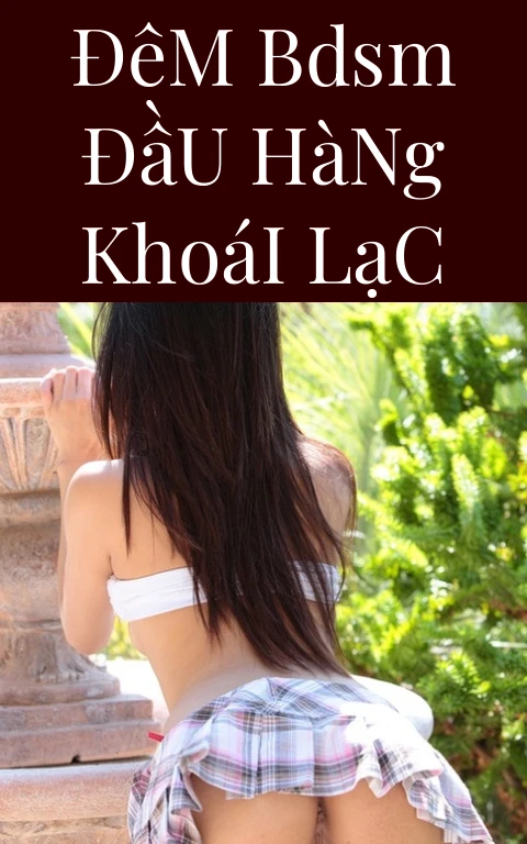 Đêm BDSM Đầu Hàng Khoái Lạc