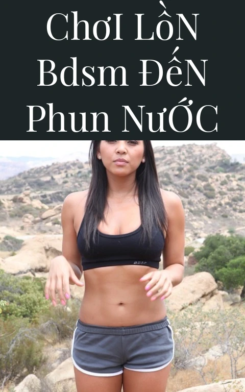 Chơi Lồn BDSM Đến Phun Nước
