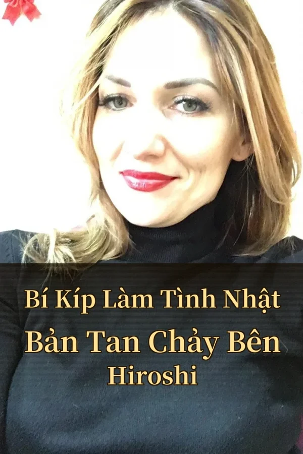 Bí Kíp Làm Tình Nhật Bản Tan Chảy Bên Hiroshi