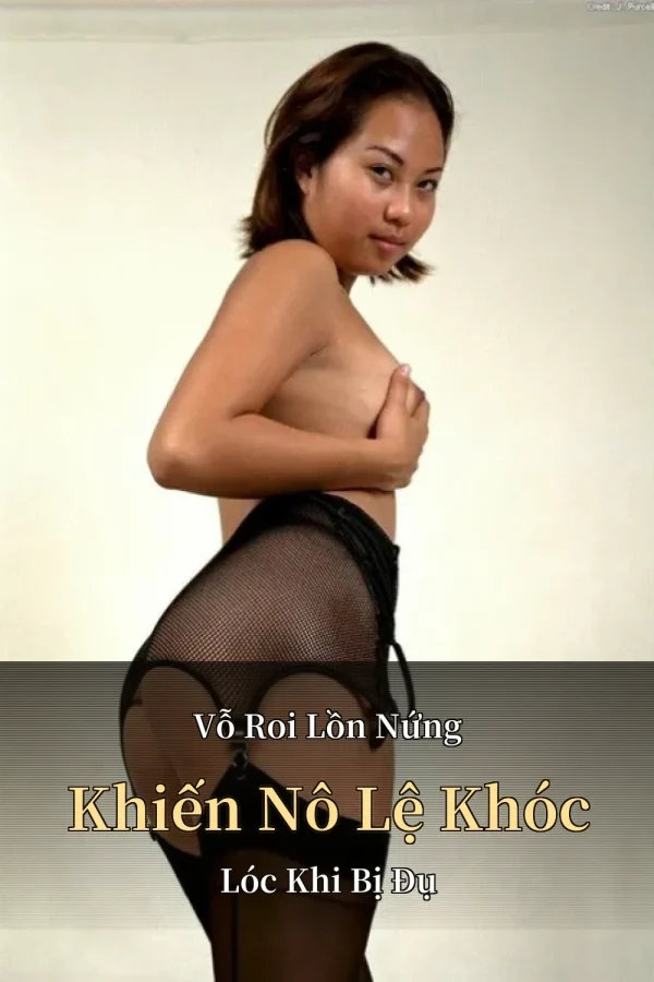 Vỗ Roi Lồn Nứng Khiến Nô Lệ Khóc Lóc Khi Bị Đụ