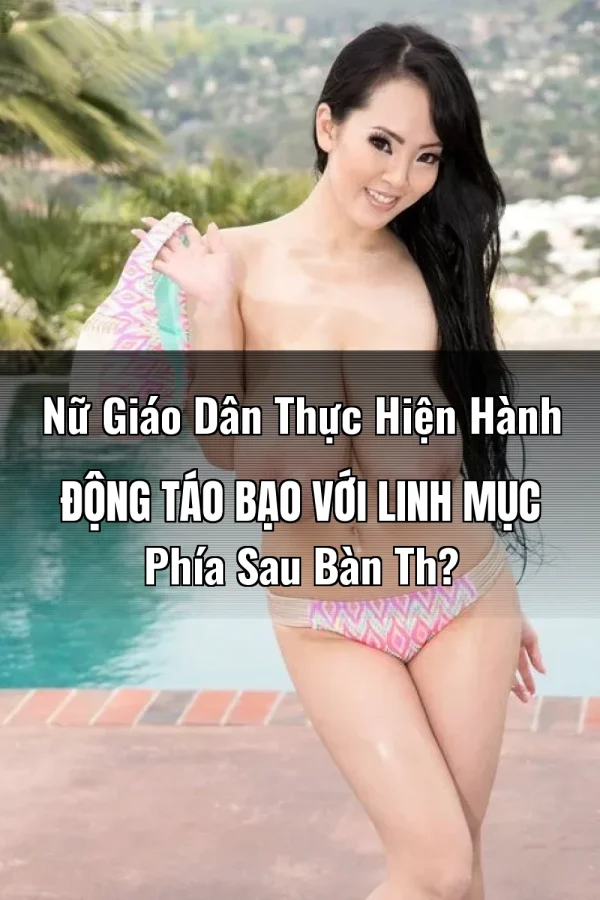 Nữ Giáo Dân Thực Hiện Hành Động Táo Bạo Với Linh Mục Phía Sau Bàn Th?