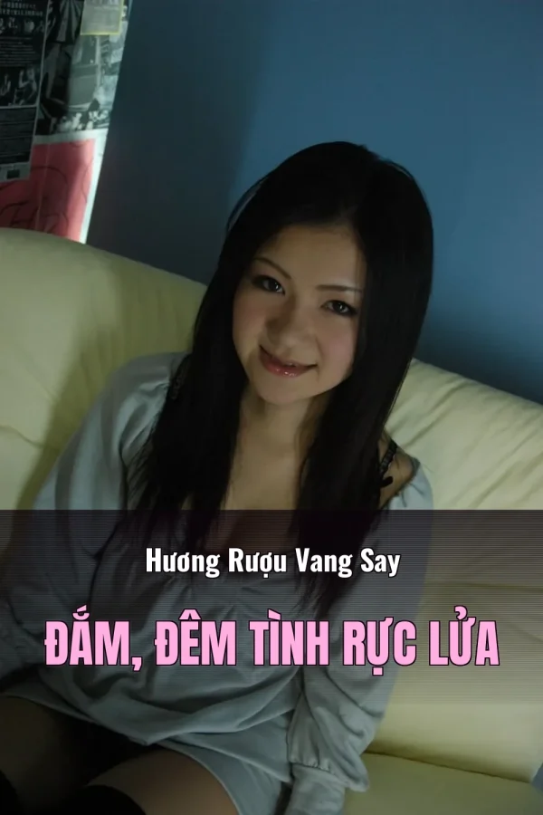 Hương Rượu Vang Say Đắm, Đêm Tình Rực Lửa