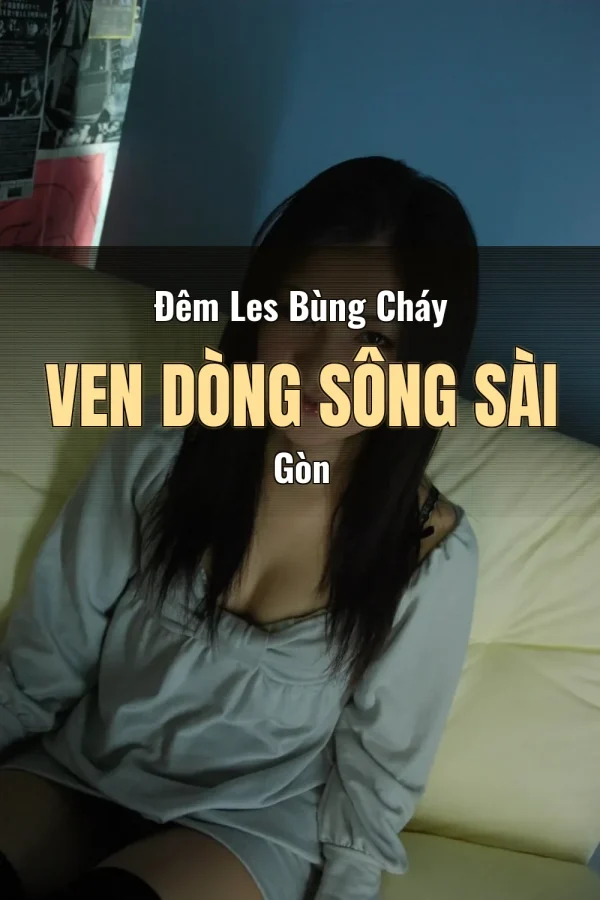 Đêm Les Bùng Cháy Ven Dòng Sông Sài Gòn