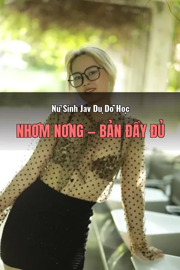 Nữ Sinh Jav Dụ Dỗ Học Nhóm Nóng — Bản đầy đủ