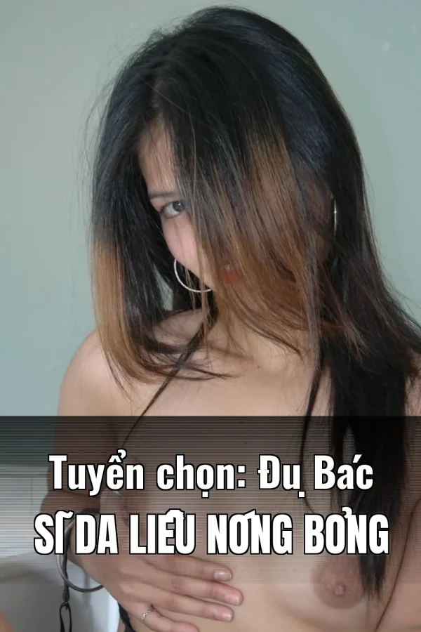 Tuyển chọn: Đụ Bác Sĩ Da Liễu Nóng Bỏng