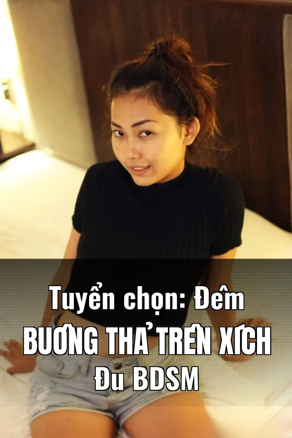 Tuyển chọn: Đêm Buông Thả Trên Xích Đu BDSM