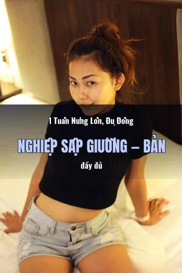 1 Tuần Nứng Lồn, Đụ Đồng Nghiệp Sập Giường — Bản đầy đủ