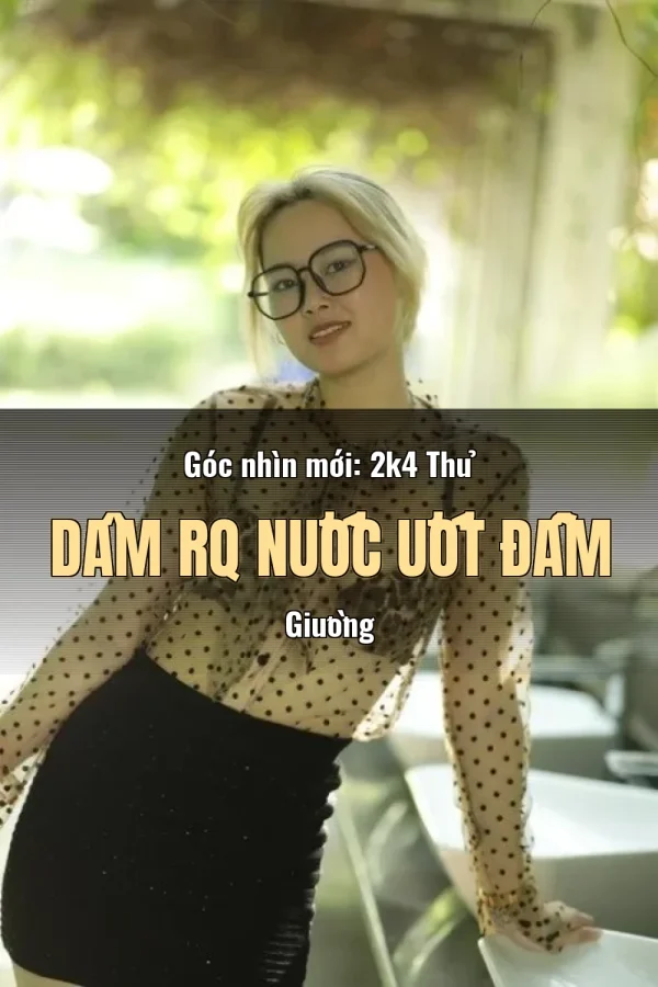 Góc nhìn mới: 2k4 Thủ Dâm RQ Nước Ướt Đẫm Giường