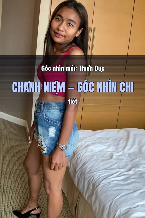 Góc nhìn mới: Thiền Dục Chánh Niệm — Góc nhìn chi tiết