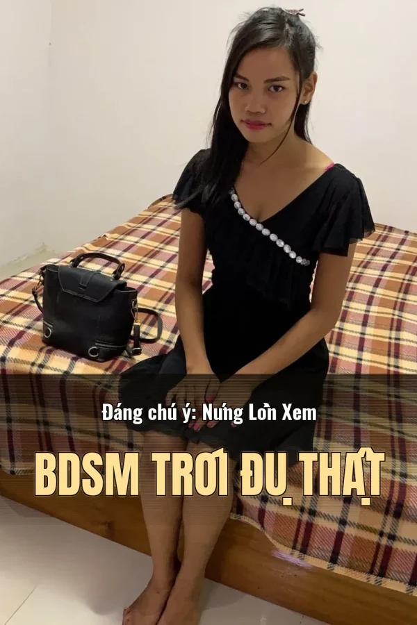 Đáng chú ý: Nứng Lồn Xem BDSM Trói Đụ Thật