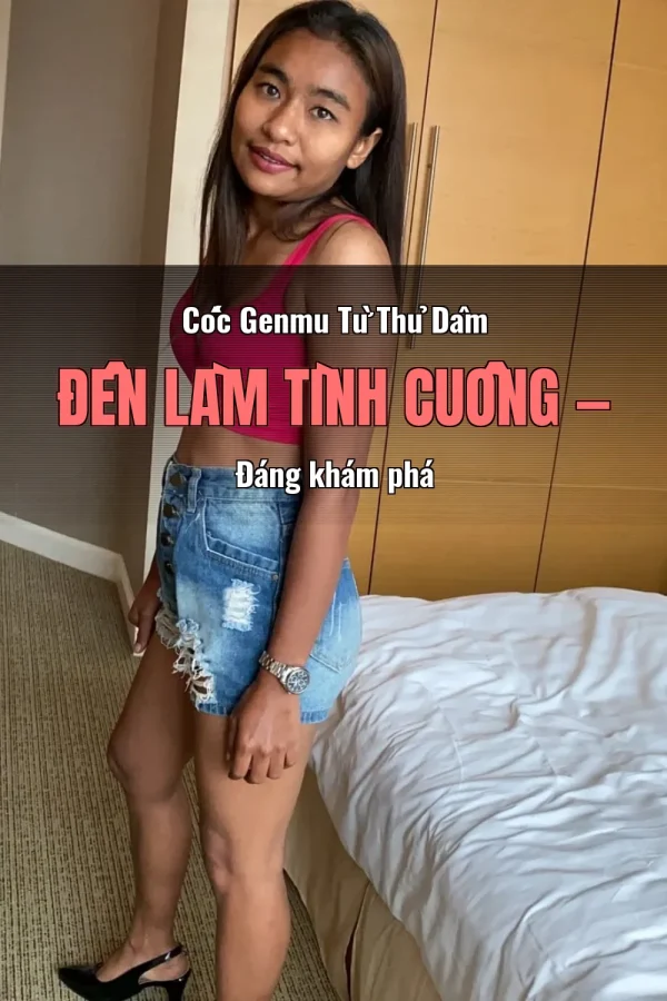 Cốc Genmu Từ Thủ Dâm Đến Làm Tình Cuồng — Đáng khám phá