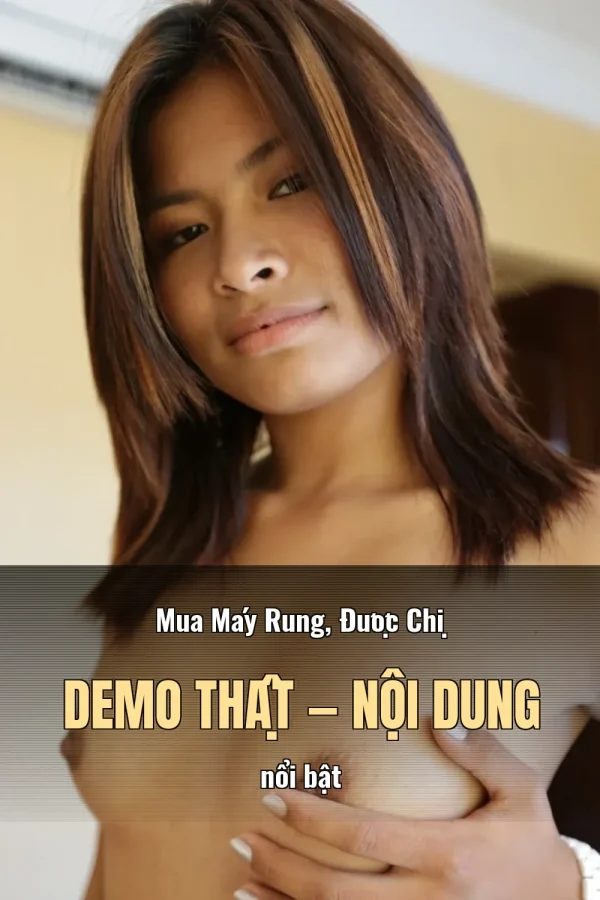 Mua Máy Rung, Được Chị Demo Thật — Nội dung nổi bật