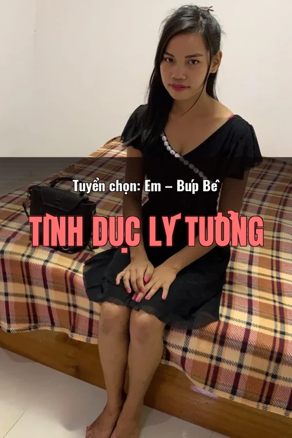 Tuyển chọn: Em – Búp Bê Tình Dục Lý Tưởng