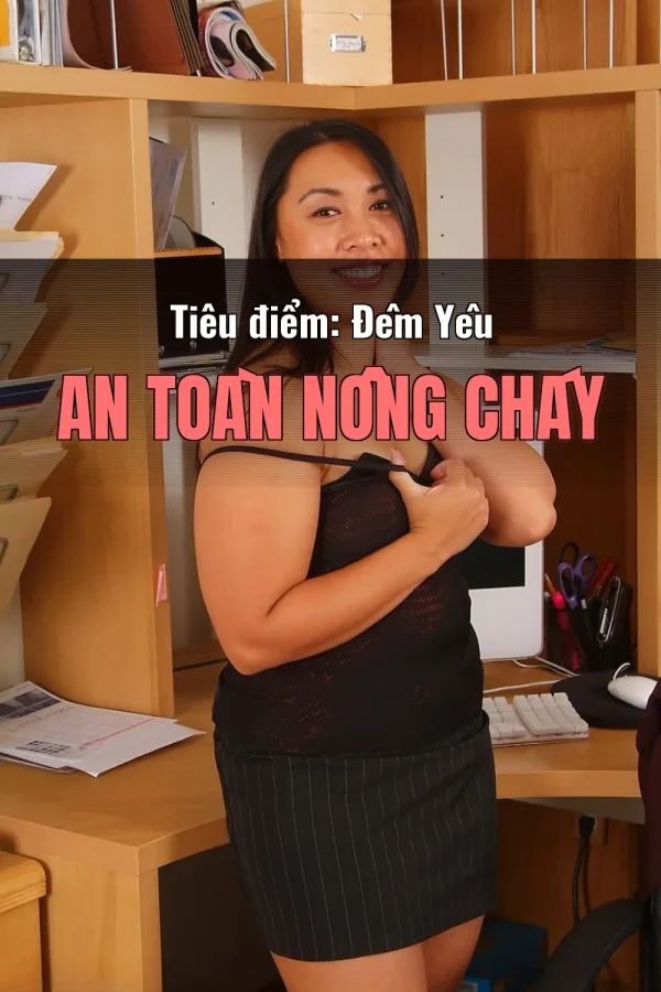 Tiêu điểm: Đêm Yêu An Toàn Nồng Cháy