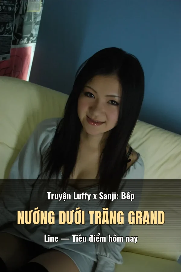 Truyện Luffy x Sanji: Bếp Nướng Dưới Trăng Grand Line — Tiêu điểm hôm nay