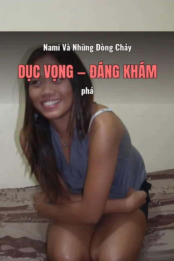 Nami Và Những Dòng Chảy Dục Vọng — Đáng khám phá