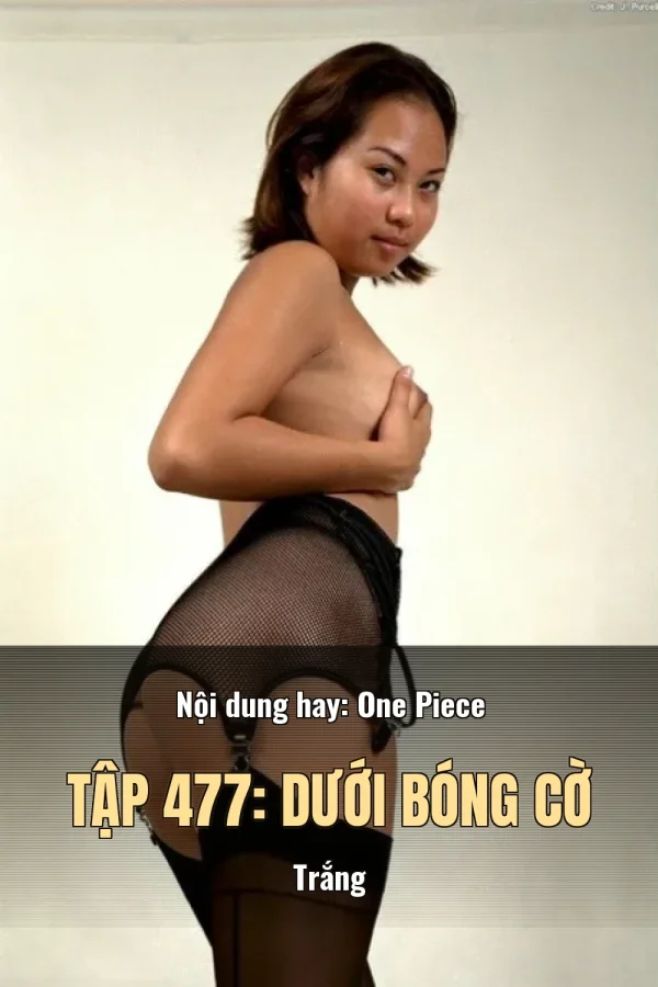 Nội dung hay: One Piece Tập 477: Dưới Bóng Cờ Trắng