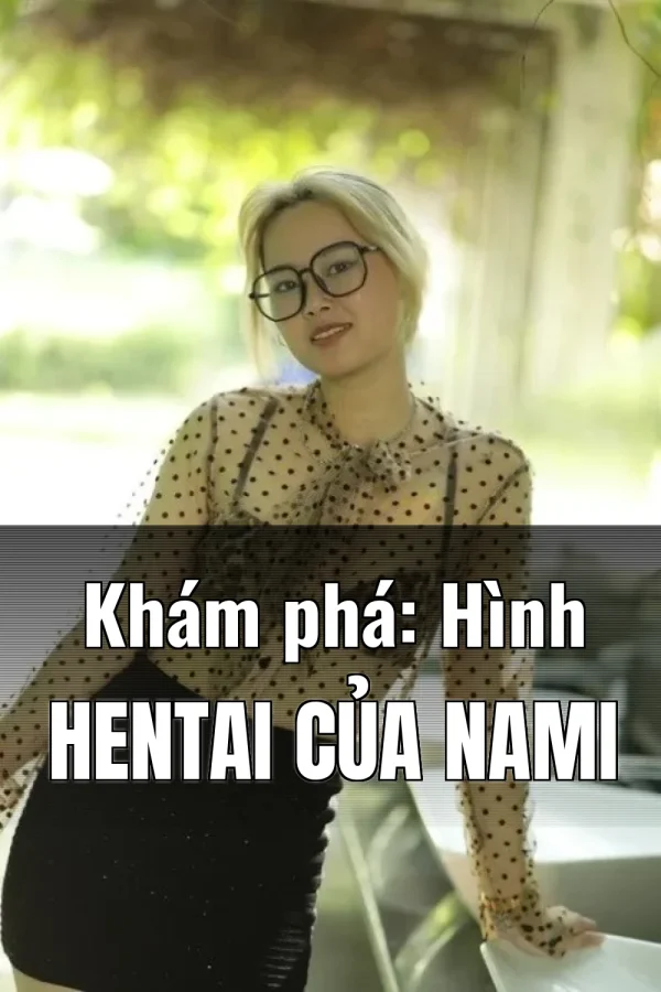 Khám phá: Hình Hentai Của Nami
