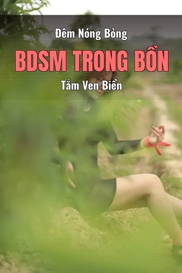 Đêm Nóng Bỏng BDSM Trong Bồn Tắm Ven Biển