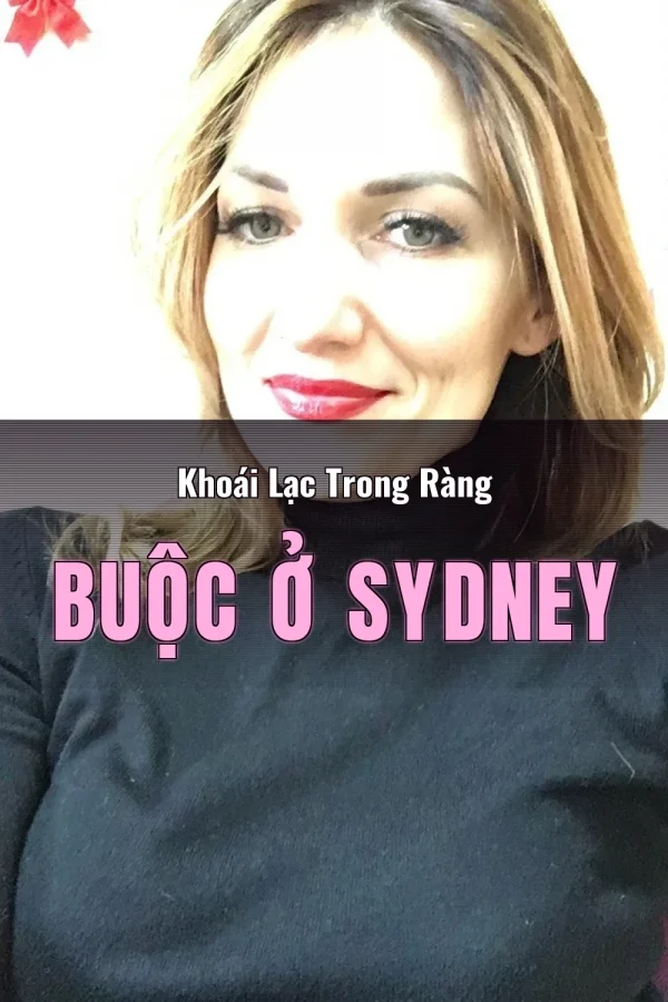 Khoái Lạc Trong Ràng Buộc Ở Sydney
