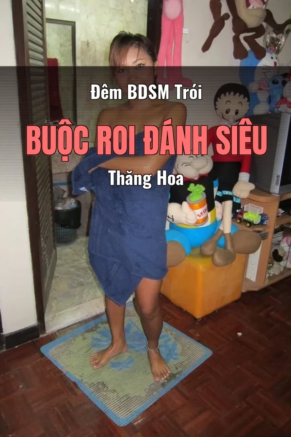 Đêm BDSM Trói Buộc Roi Đánh Siêu Thăng Hoa