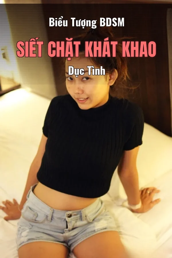Biểu Tượng BDSM Siết Chặt Khát Khao Dục Tình