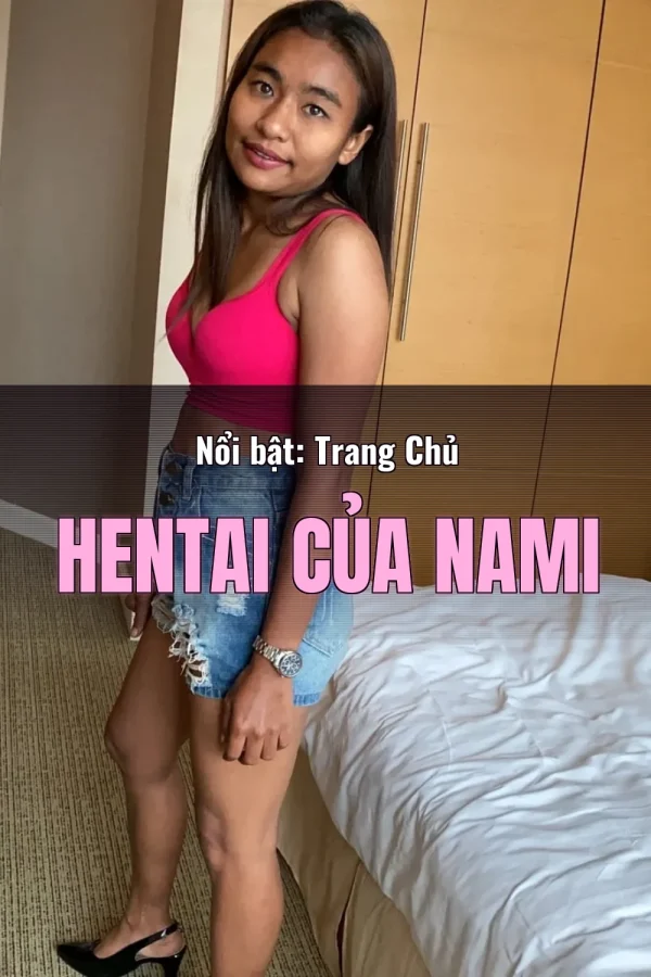 Nổi bật: Trang Chủ Hentai Của Nami